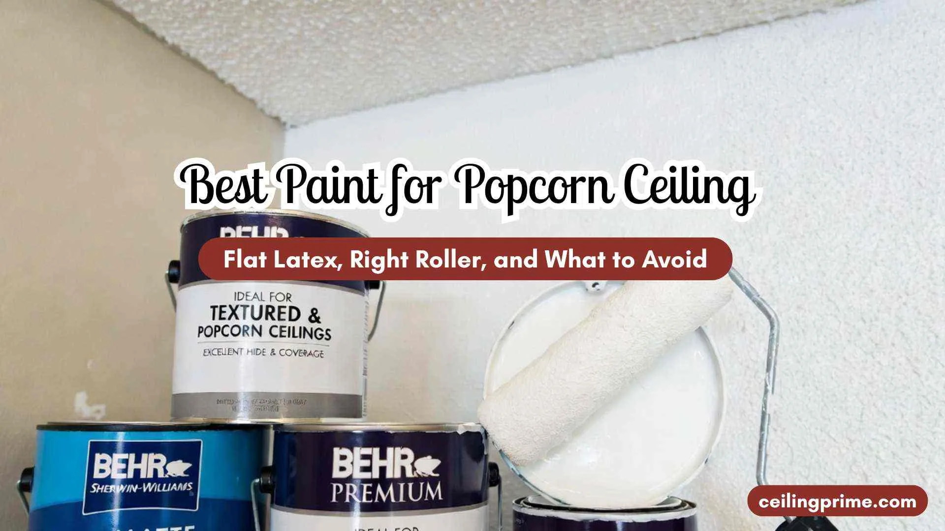 Best Paint for Popcorn Ceiling