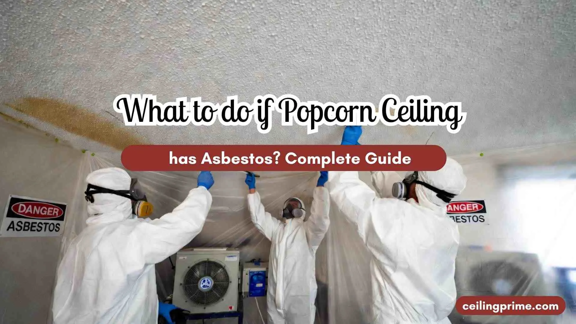 what to do if popcorn ceiling has asbestos