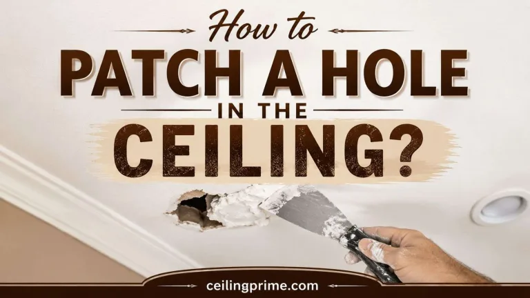 How to Patch a Hole in the Ceiling